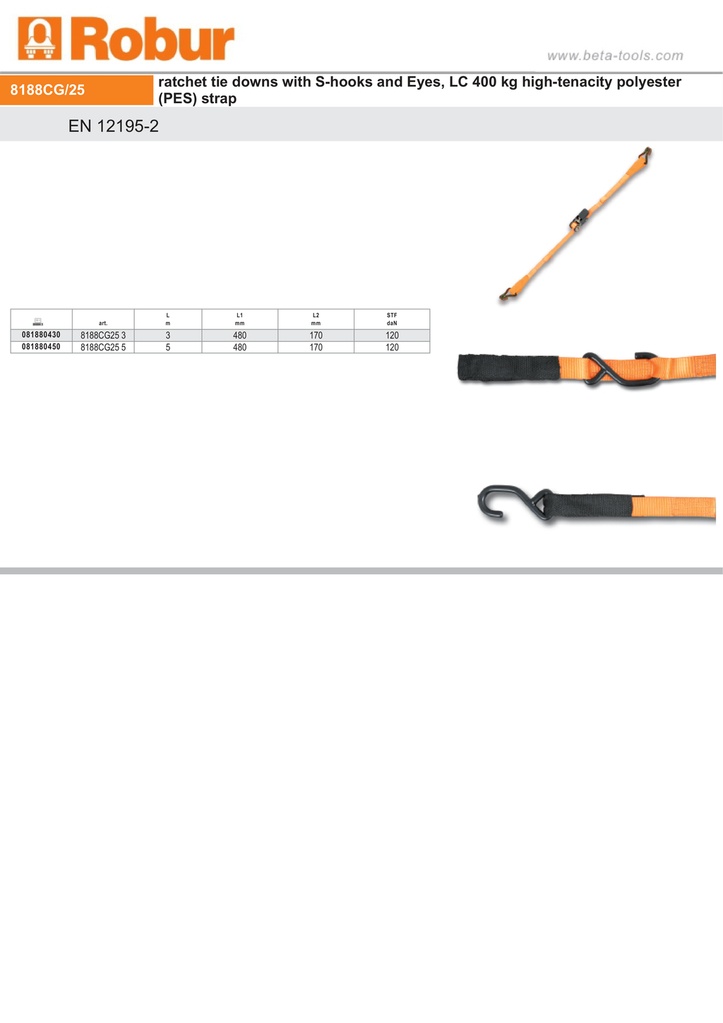 Ratchet Tie Downs with S-Hooks and Eyes 400kg High-Tenacity Polyester 5m - Robur 8188CG25 5