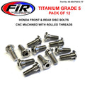 TI GR5 BOLTS DISC HONDA KIT/12, TITANIUM FRONT OR REAR KIT, / FIR BRAND