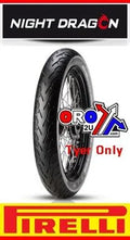 SPECIAL ORDER ONLY, 100/90 19 57H TL NIGHT DRAGON, 762 PIRELLI 1772500 FRONT TYRE ROAD, MC