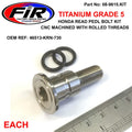 HONDA GR5 REAR BRAKE PEDAL BOLT KIT, TITANIUM 46513-KRN-730 46513KRN730